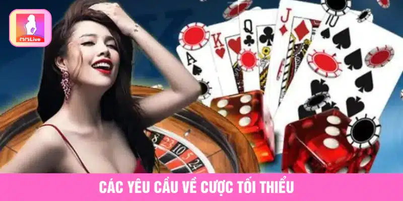 Các yêu cầu về cược tối thiểu