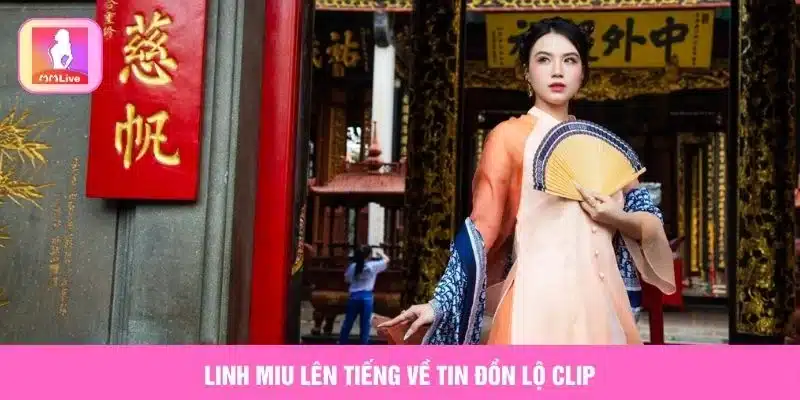 Linh Miu lộ clip thật hay giả